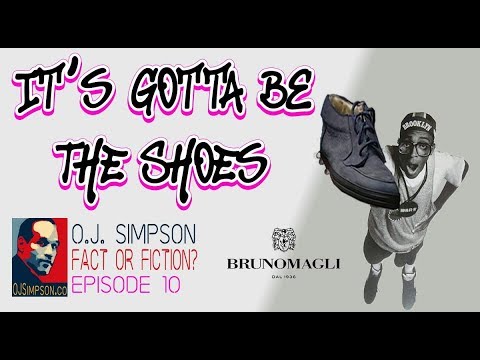 It’s Gotta Be The Shoes -- OJ Simpson: Fact or Fiction? - Episode 10 - The Bruno Magli Shoes