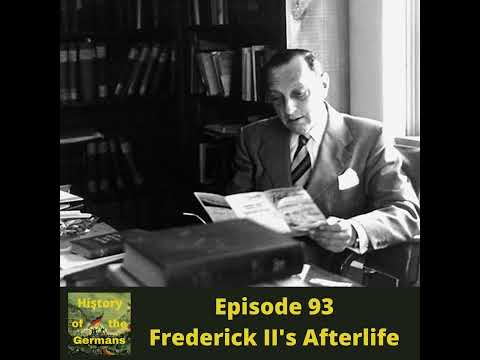 Ep. 93 - Frederick II&#039;s Afterlife - from Fake Emperors to Ernst Kantorowics