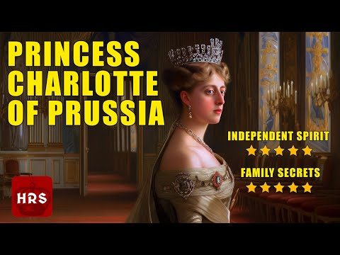 Princess Charlotte of Prussia a Lost Jewel