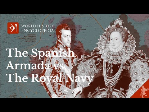 The Spanish Armada vs. The Royal Navy of Elizabeth I