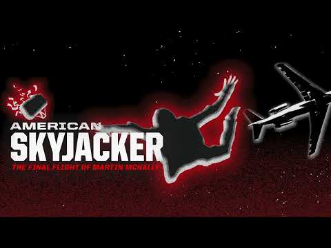 American Skyjacker Podcast - Chapter 1: I Can Do That