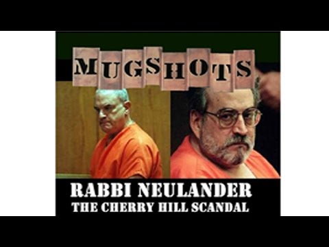 Mugshots: Rabbi Neulander - The Cherry Hill Scandal