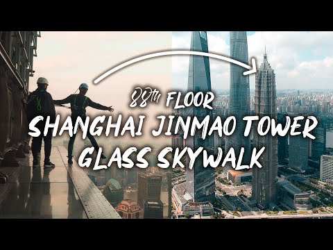 SHANGHAI 88th FLOOR SKYWALK - Death defying Heights (SEE DESCRIPTION FOR NEW VERSION)