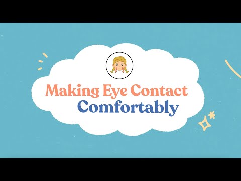 Making Eye Contact Comfortably