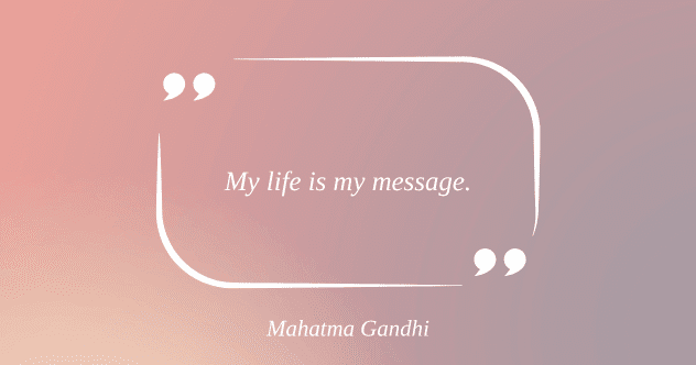 Quote by Mahatma Gandhi