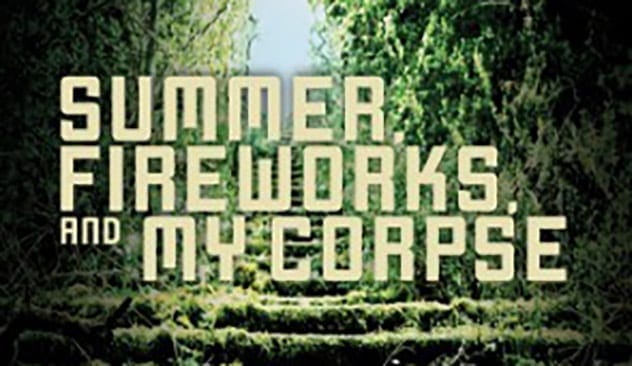 Summer, Fireworks & My Corpse book cover